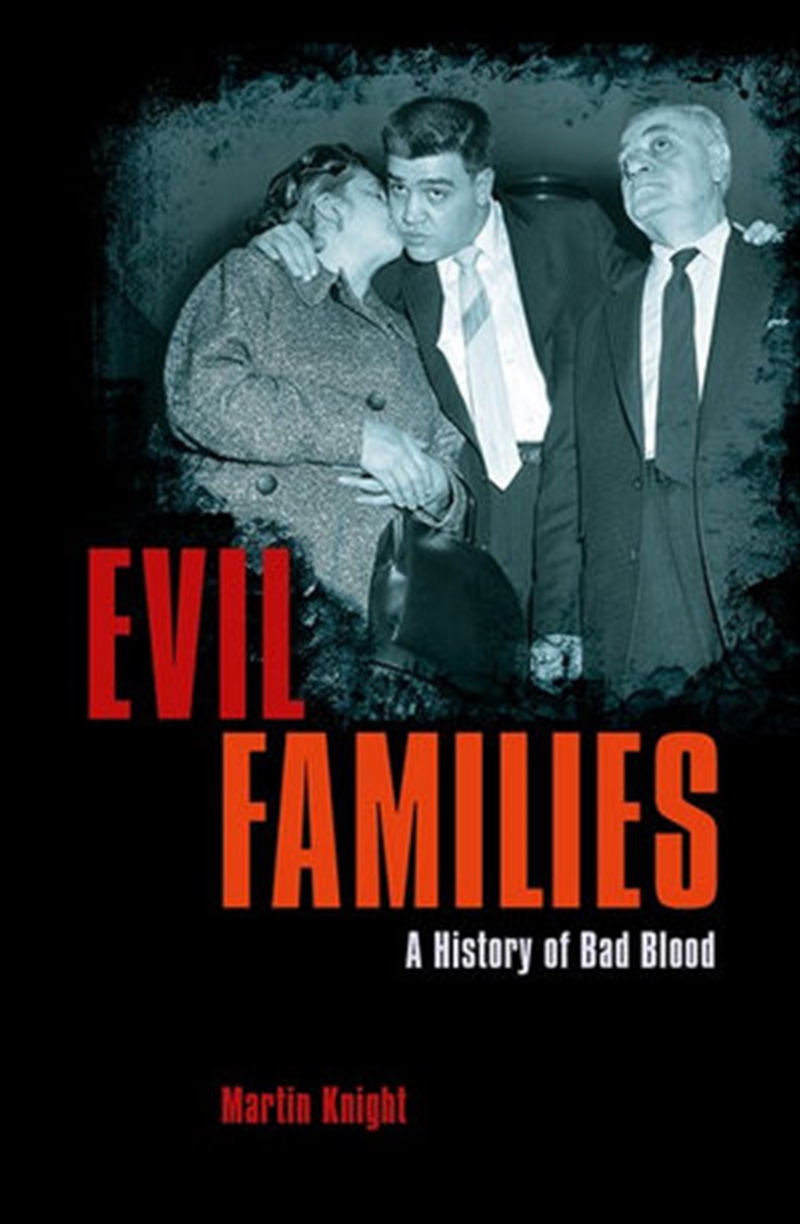 Evil Families - A History of Bad Blood/Product Detail/Reading