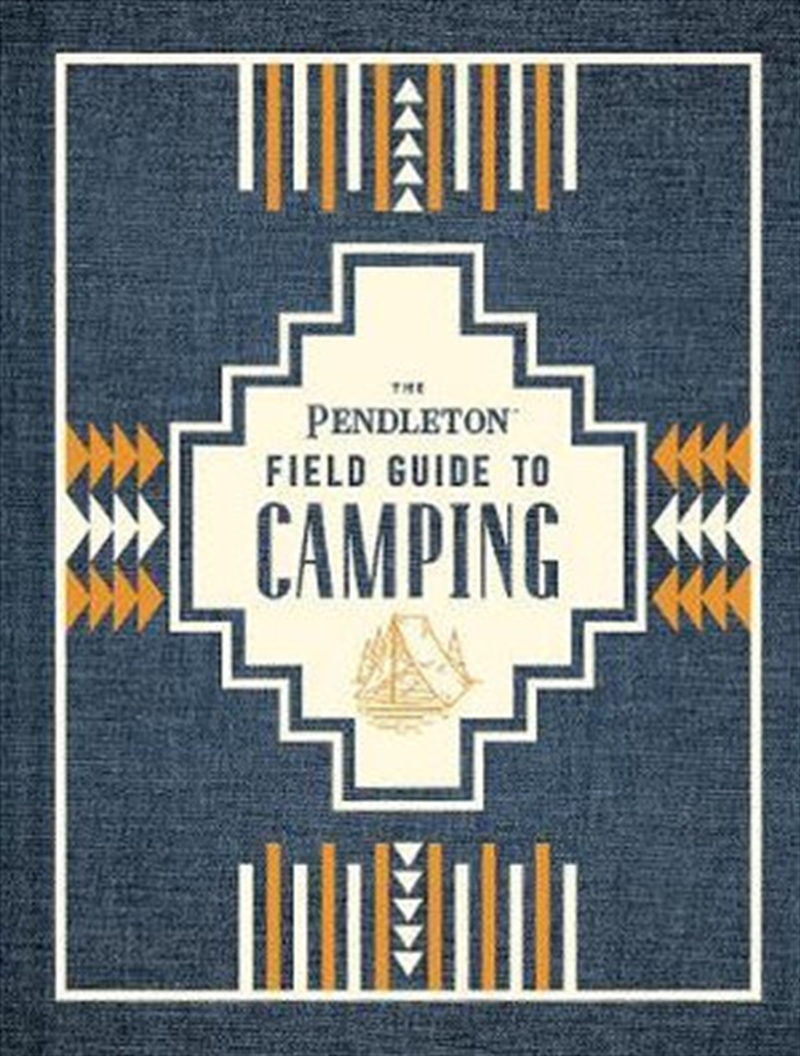Pendleton Field Guide to Camping/Product Detail/Sport & Recreation