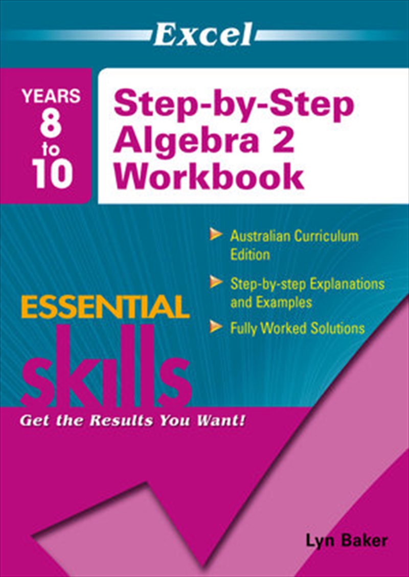 Excel Essential Skills: Step-by-Step Algebra 2 Workbook Years 8-10/Product Detail/Reading