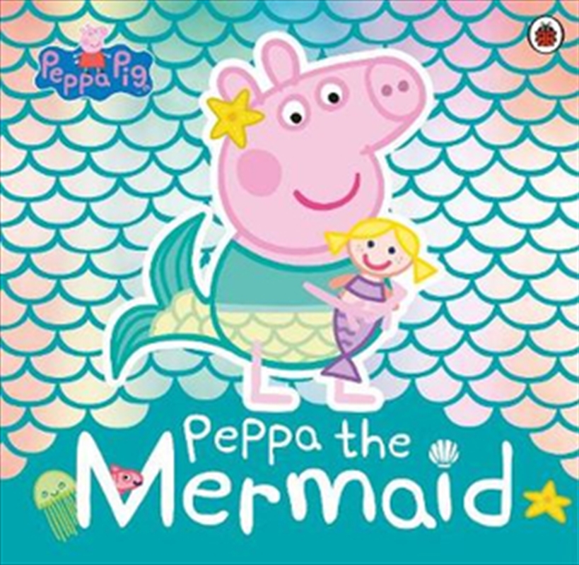 Peppa Pig: Peppa the Mermaid/Product Detail/Children