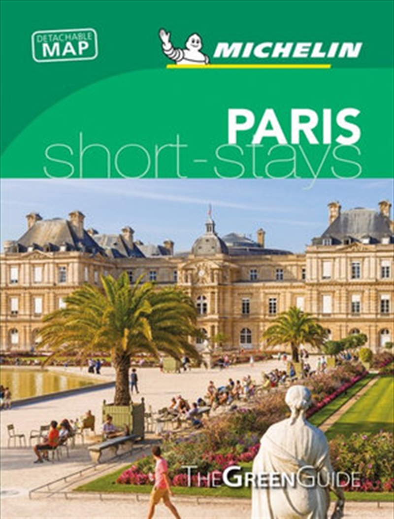 Paris Short-Stays Michelin Green Short-Stays Travel Guide | Paperback Book