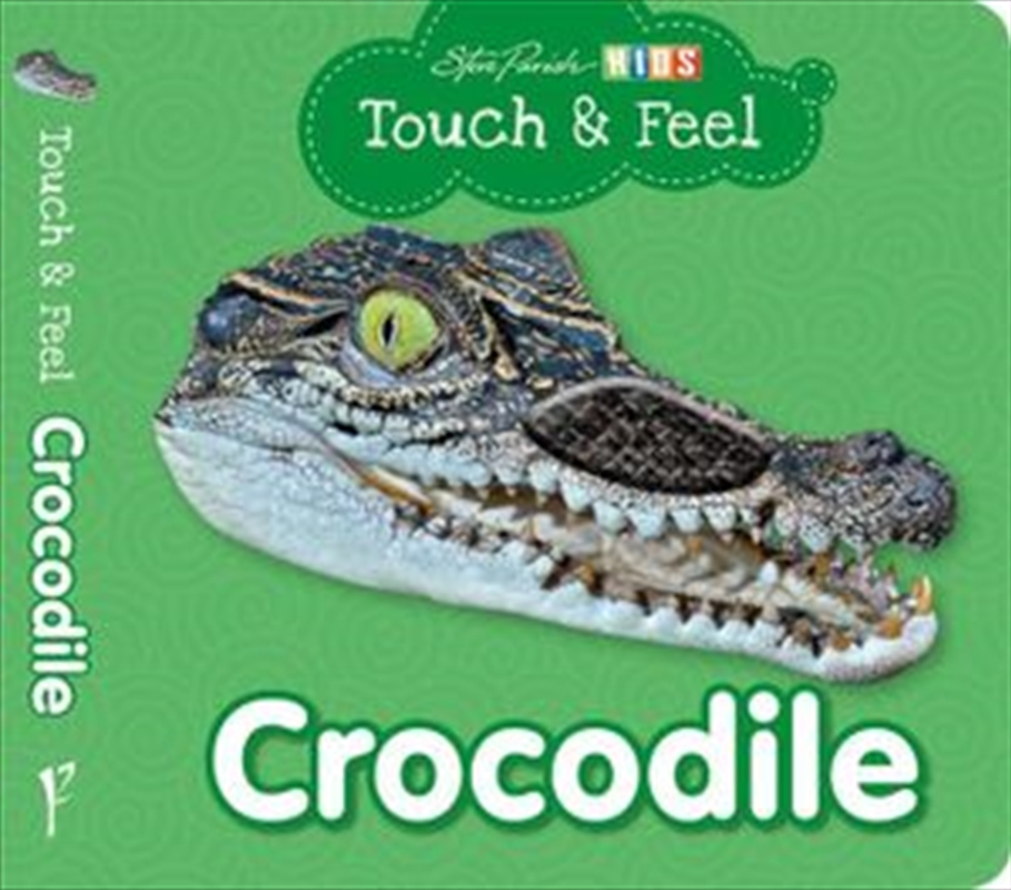 Steve Parish Touch & Feel Board Book: Crocodile/Product Detail/Children