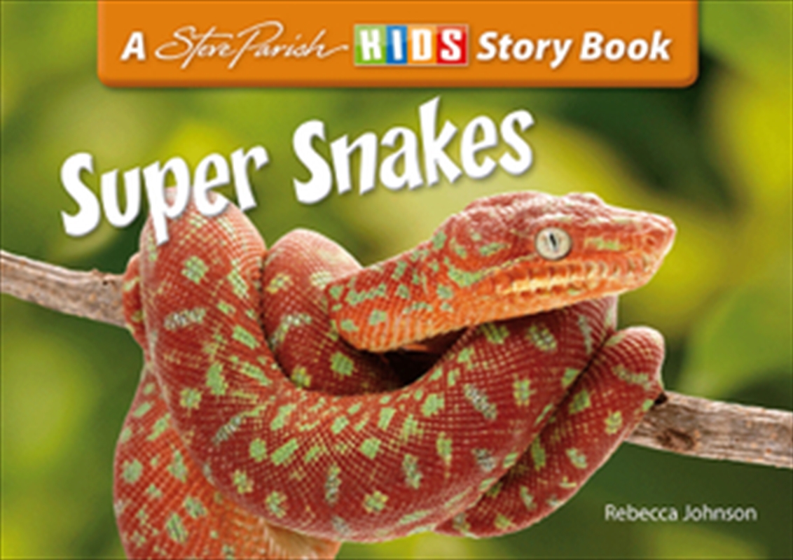 Steve Parish Reptiles & Amphibians Story Book: Super Snakes/Product Detail/Children