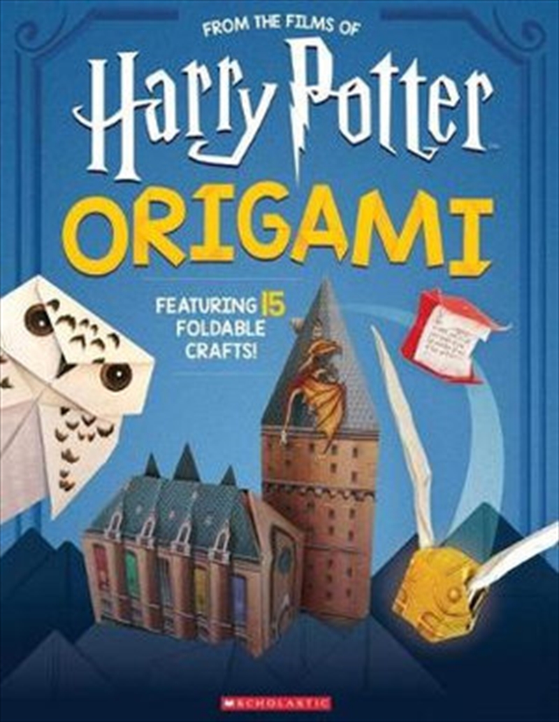 Harry Potter Origami - Fifteen Paper-Folding Projects Straight from the Wizarding World! : Harry Pot/Product Detail/Children