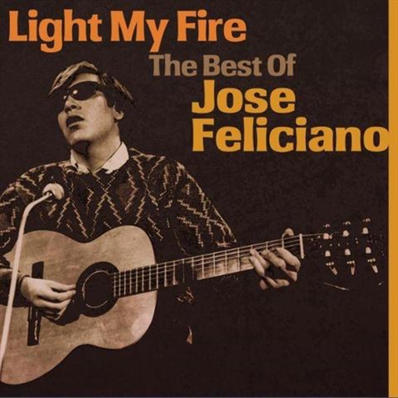 Light My Fire - The Best Of Jose Feliciano - Gold Series/Product Detail/Alternative