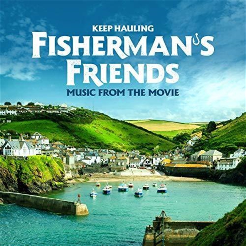Fisherman's Friends - Keep Hauling/Product Detail/Soundtrack