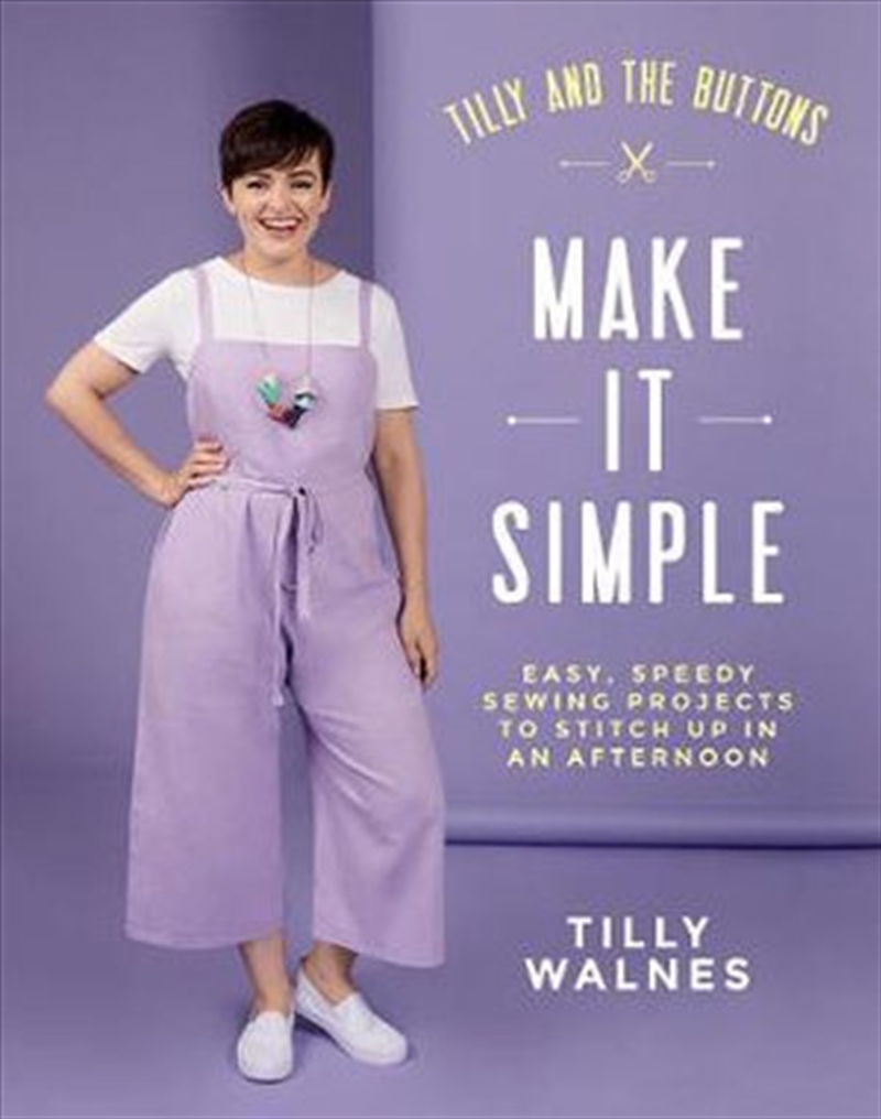 Tilly And The Buttons : Make It Simple/Product Detail/Reading