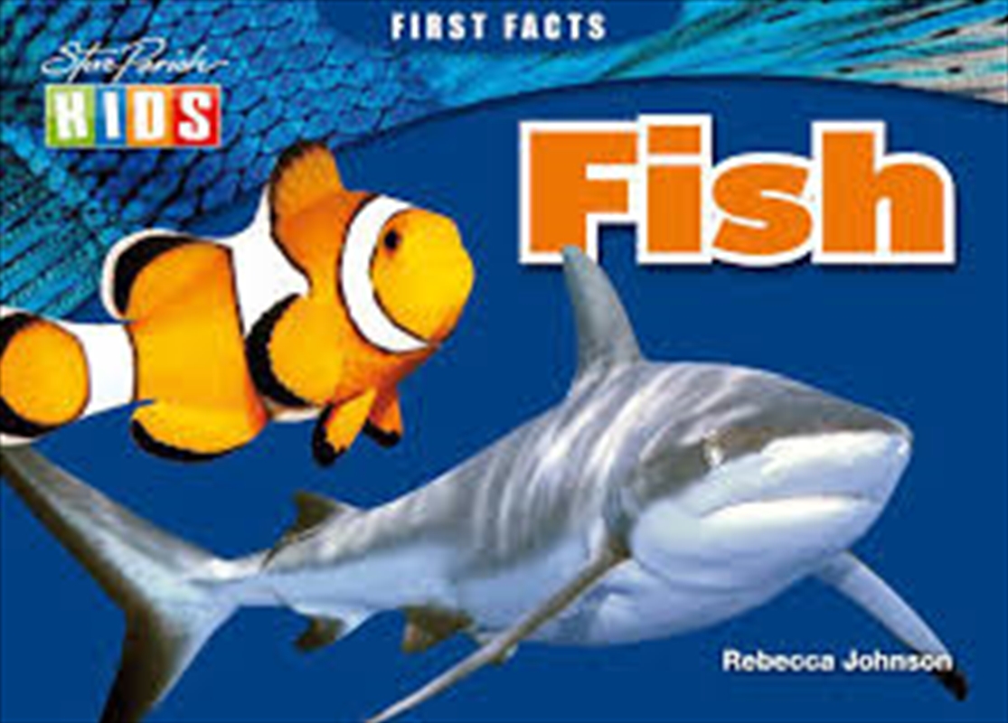 Steve Parish First Facts Story Book: Fish/Product Detail/Children