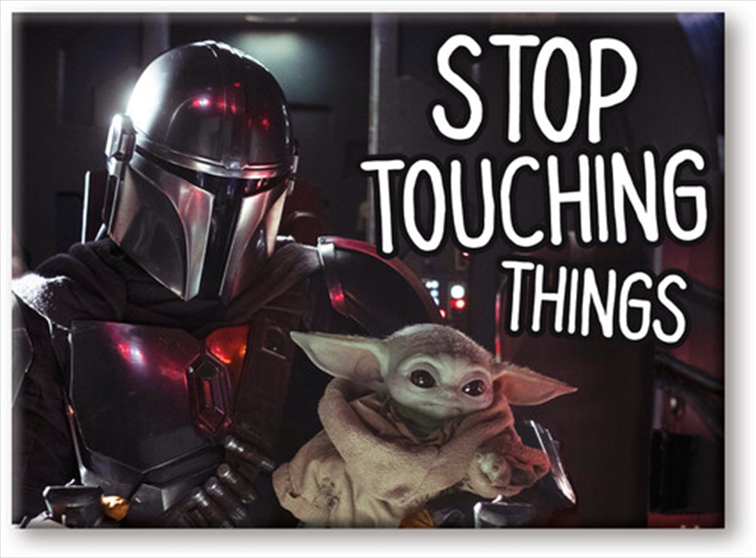 Star Wars: The Mandalorian - The Child Baby Yoda Stop Touching 2.5 x3.5 Flat Magnet/Product Detail/Decor
