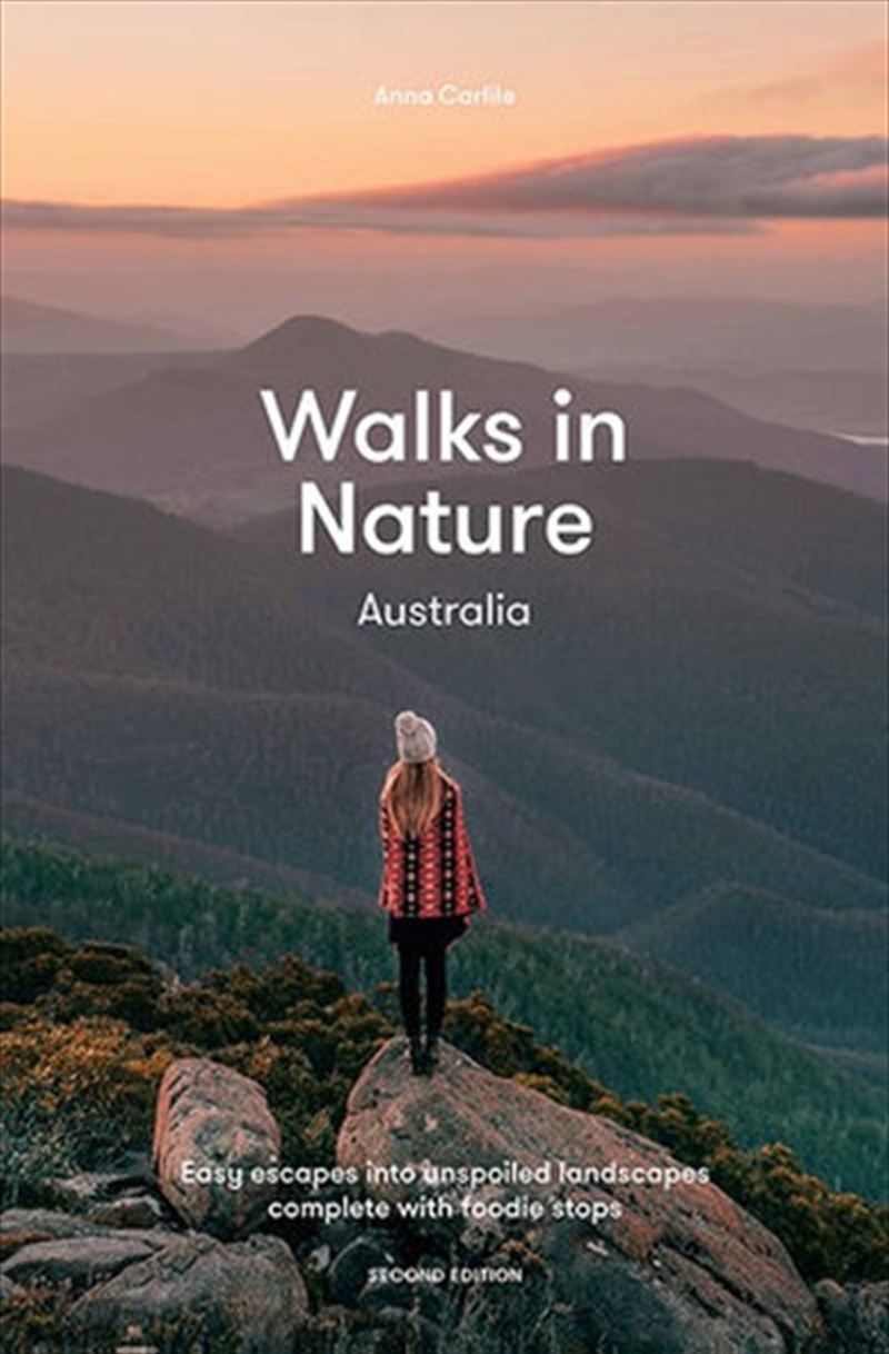 Walks in Nature: Australia - Easy Escapes into Unspoiled Landscapes Complete with Foodie Stops/Product Detail/Reading
