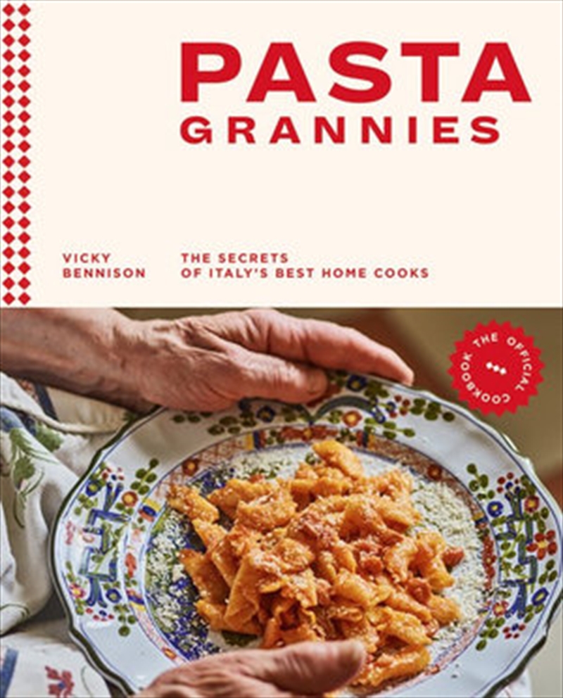 Pasta Grannies: The Official Cookbook Secrets of Italy's Best Home Cooks/Product Detail/Recipes, Food & Drink