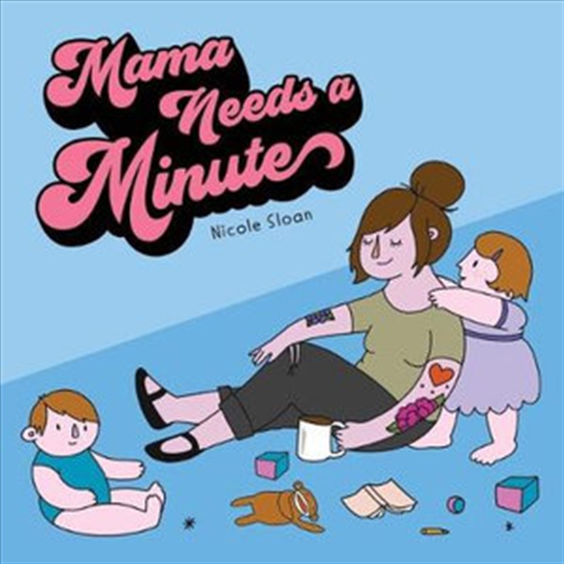 Mama Needs A Minute/Product Detail/Childrens Fiction Books