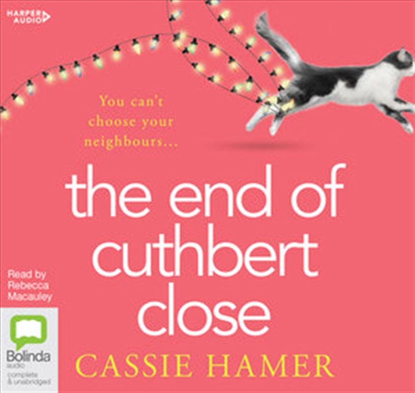 Buy End Of Cuthbert Close, The Cassie Hamer Read By Rebecca Macaulay