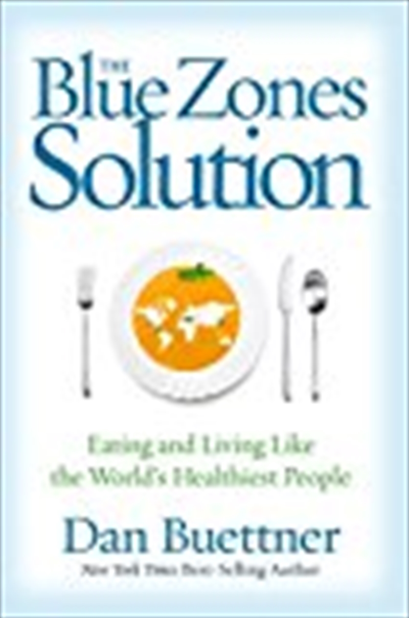 The Blue Zones Solution: Eating And Living Like The World's Healthiest People/Product Detail/Fitness, Diet & Weightloss
