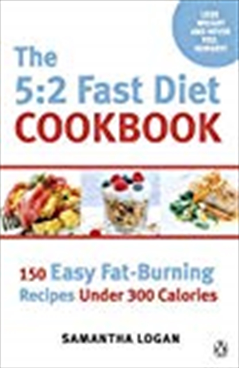The 5:2 Fast Diet Cookbook: 150 Easy Fat-Burning Recipes Under 300/Product Detail/Fitness, Diet & Weightloss