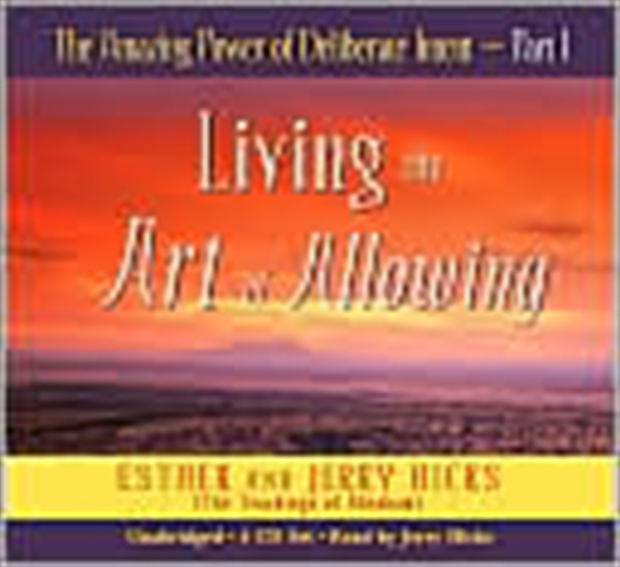 Buy The Amazing Power of Deliberate Intent Part 1 Living the Art of