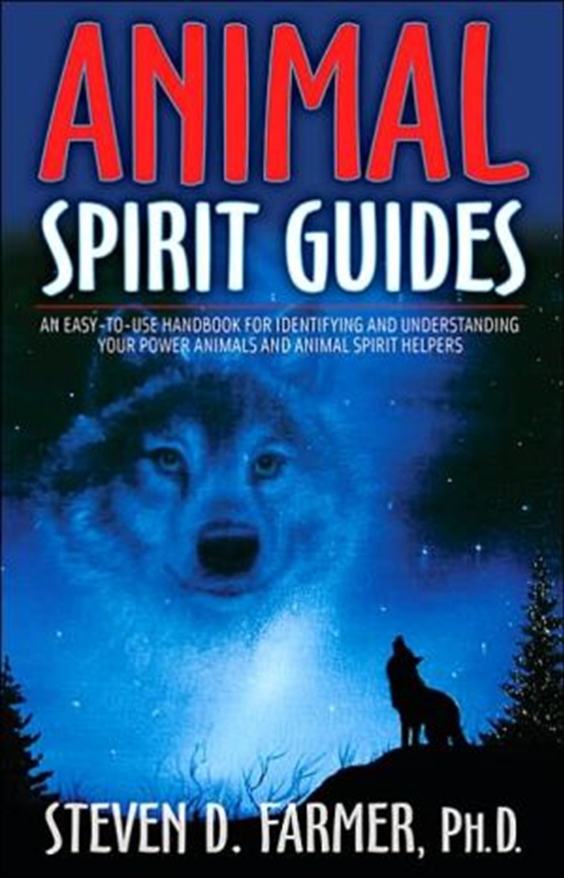 Animal Spirit Guides: An Easy-To-Use Handbook for Identifying and/Product Detail/Psychology
