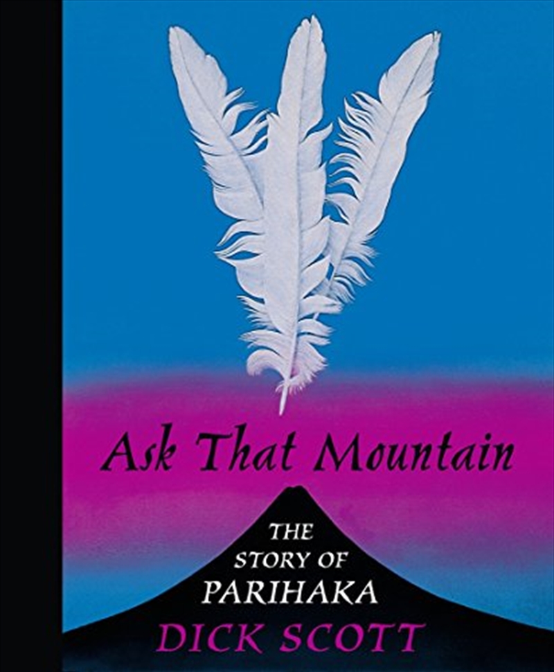 Ask That Mountain: The Story of Parihaka/Product Detail/Reading