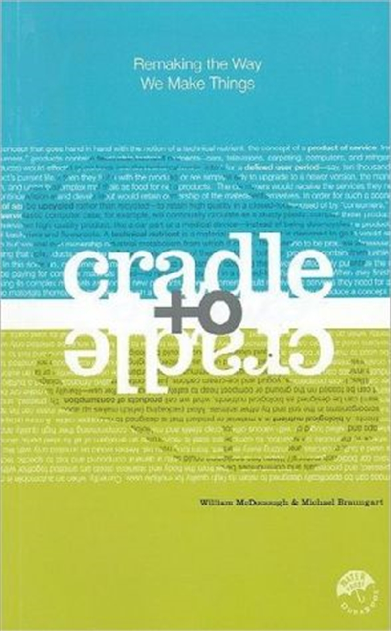 Cradle To Cradle: Remaking The Way We Make Things/Product Detail/Science