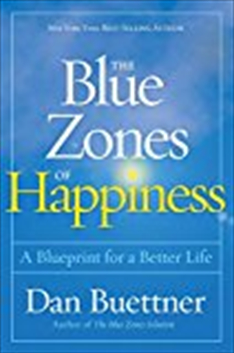 The Blue Zones Of Happiness: Lessons From The World's Happiest People/Product Detail/Politics & Government