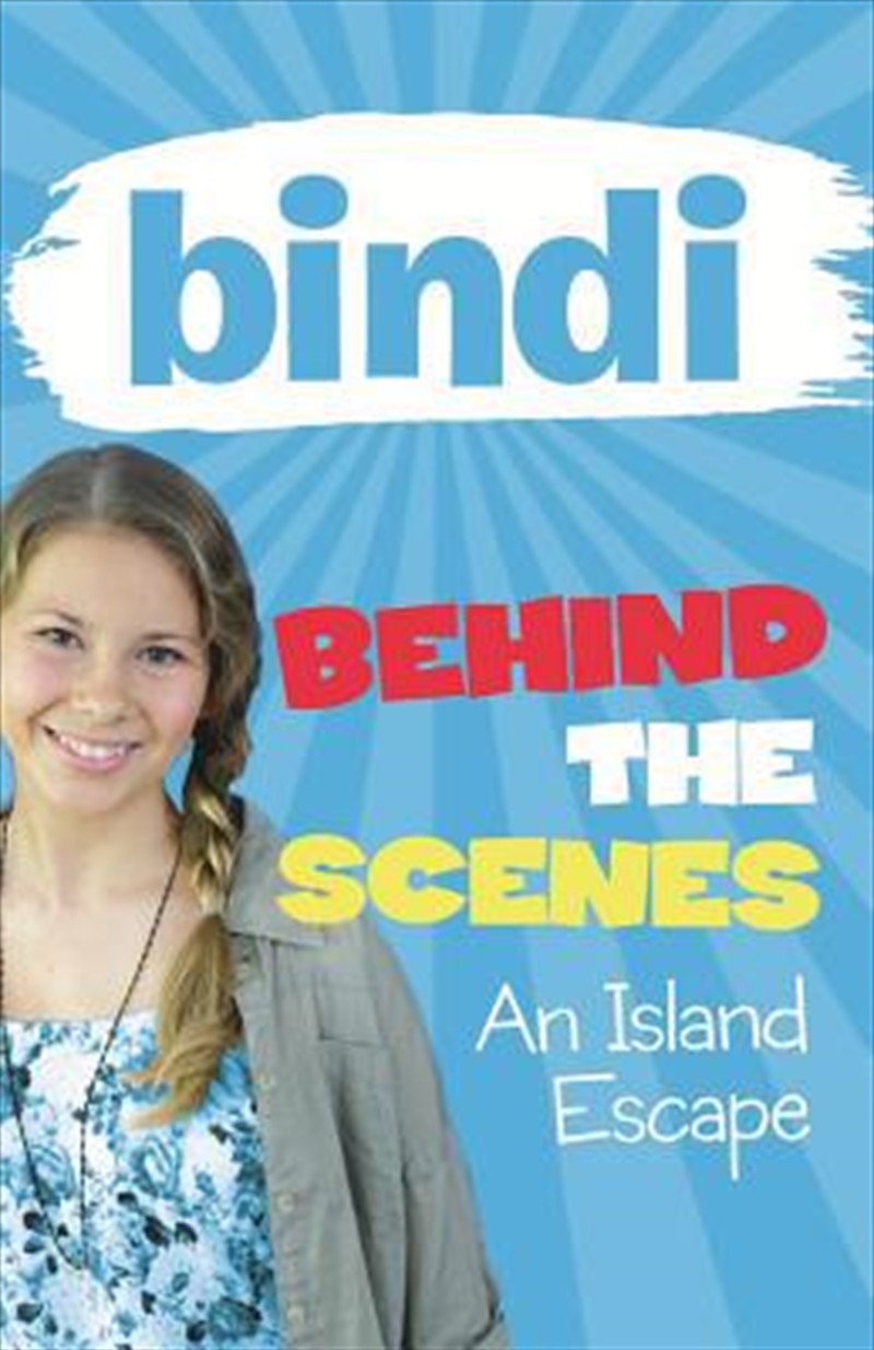 Bindi Behind the Scenes 2: An Island Escape/Product Detail/Kids Educational