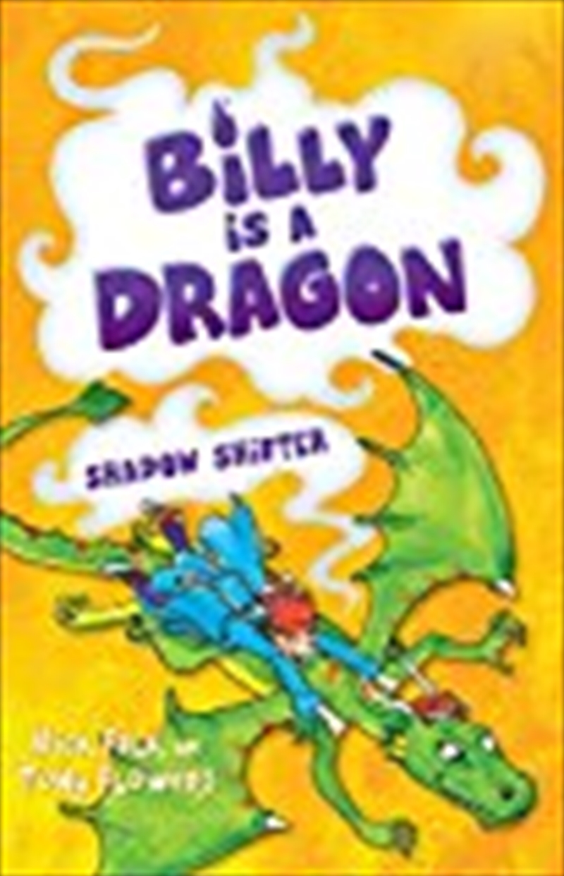 Billy is a Dragon 3: Shadow Shifter/Product Detail/Childrens Fiction Books