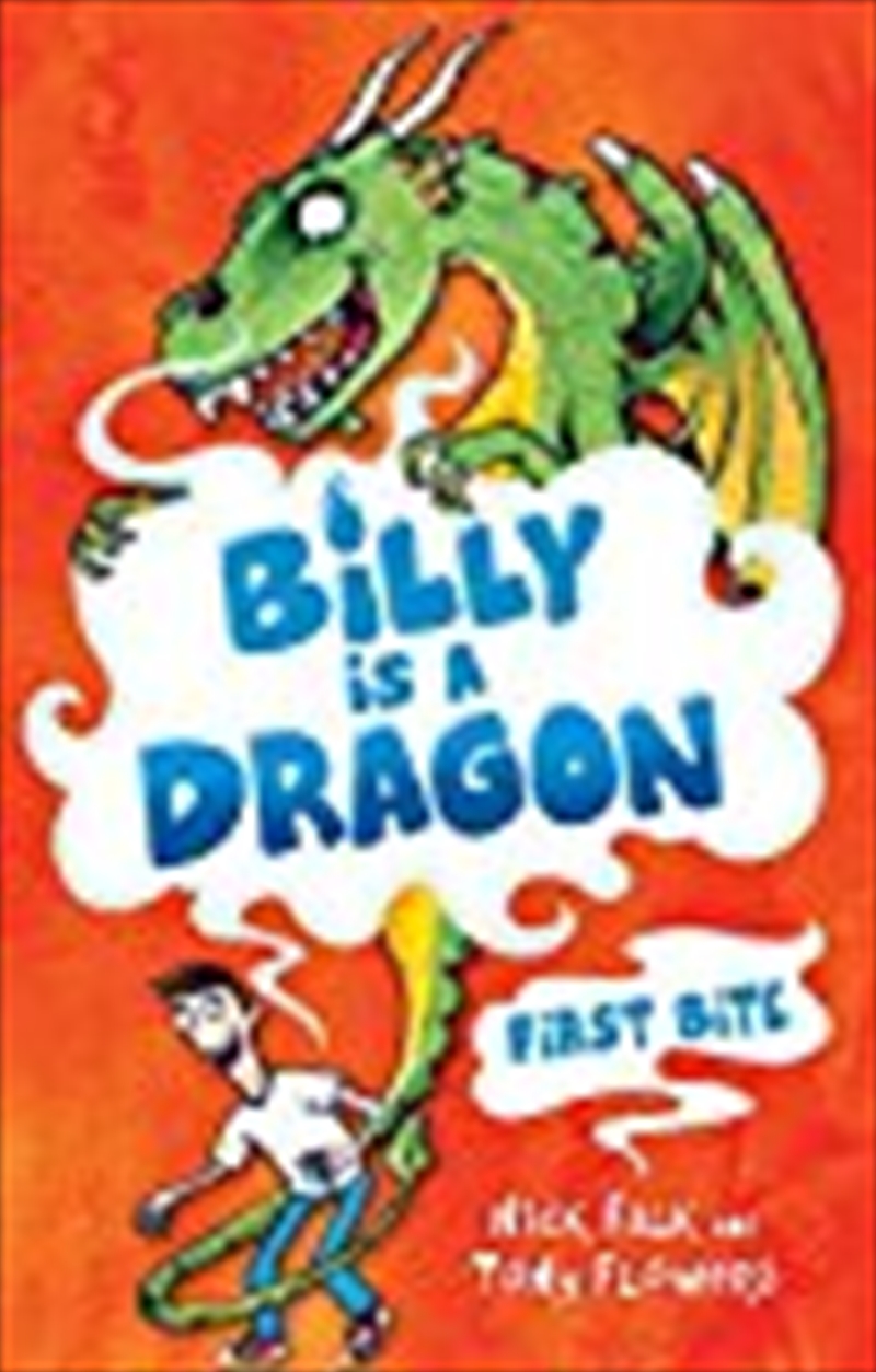 Billy is a Dragon 1: First Bite/Product Detail/Childrens Fiction Books