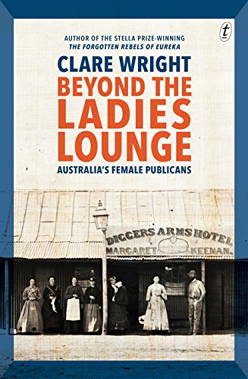 Beyond the Ladies Lounge: Australia's Female Publicans/Product Detail/History