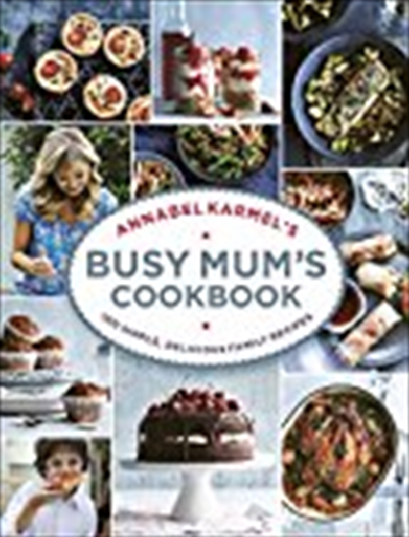 Annabel Karmel's Busy Mum's Cookbook/Product Detail/Recipes, Food & Drink