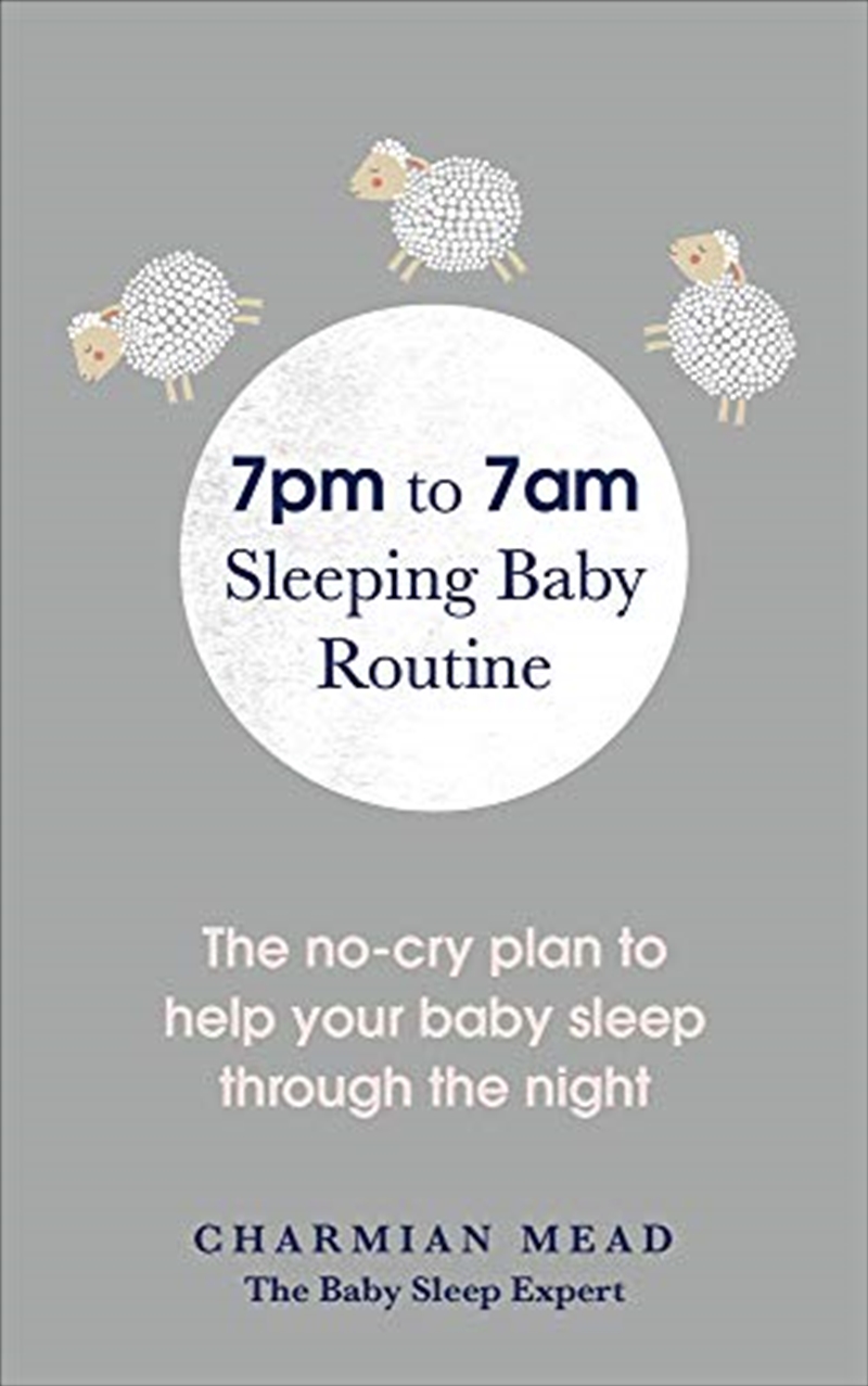 Buy 7pm to 7am Sleeping Baby Routine Online Sanity
