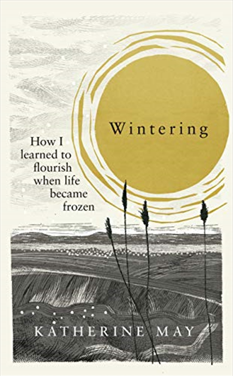 Buy Wintering How To Survive When Life Is Frozen Katherine May, Books