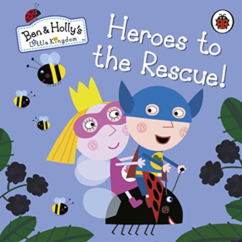 Ben And Holly'S Little Kingdom: Heroes To The Rescue!/Product Detail/Early Childhood Fiction Books