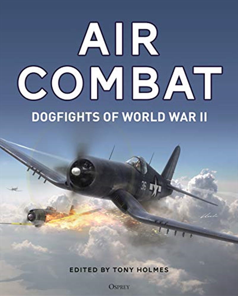 Air Combat: Dogfights Of World War Ii/Product Detail/History