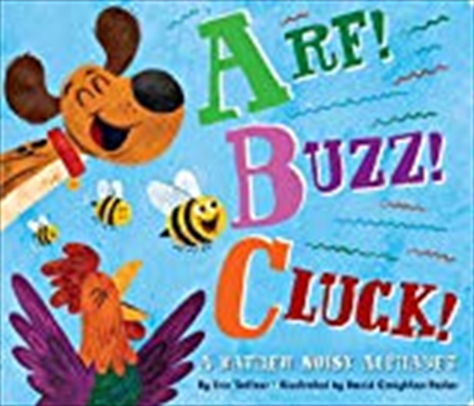 Arf! Buzz! Cluck!: A Rather Noisy Alphabet/Product Detail/Childrens