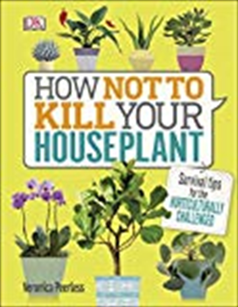 How Not to Kill Your Houseplant/Product Detail/House & Home