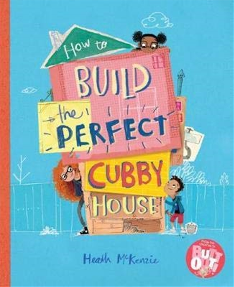 How To Build The Perfect Cubby House (hardcover) | Hardback Book