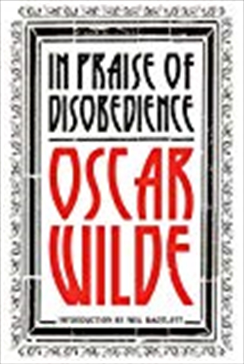 In Praise Of Disobedience: The Soul Of Man Under Socialism And Other Works/Product Detail/Literature & Plays