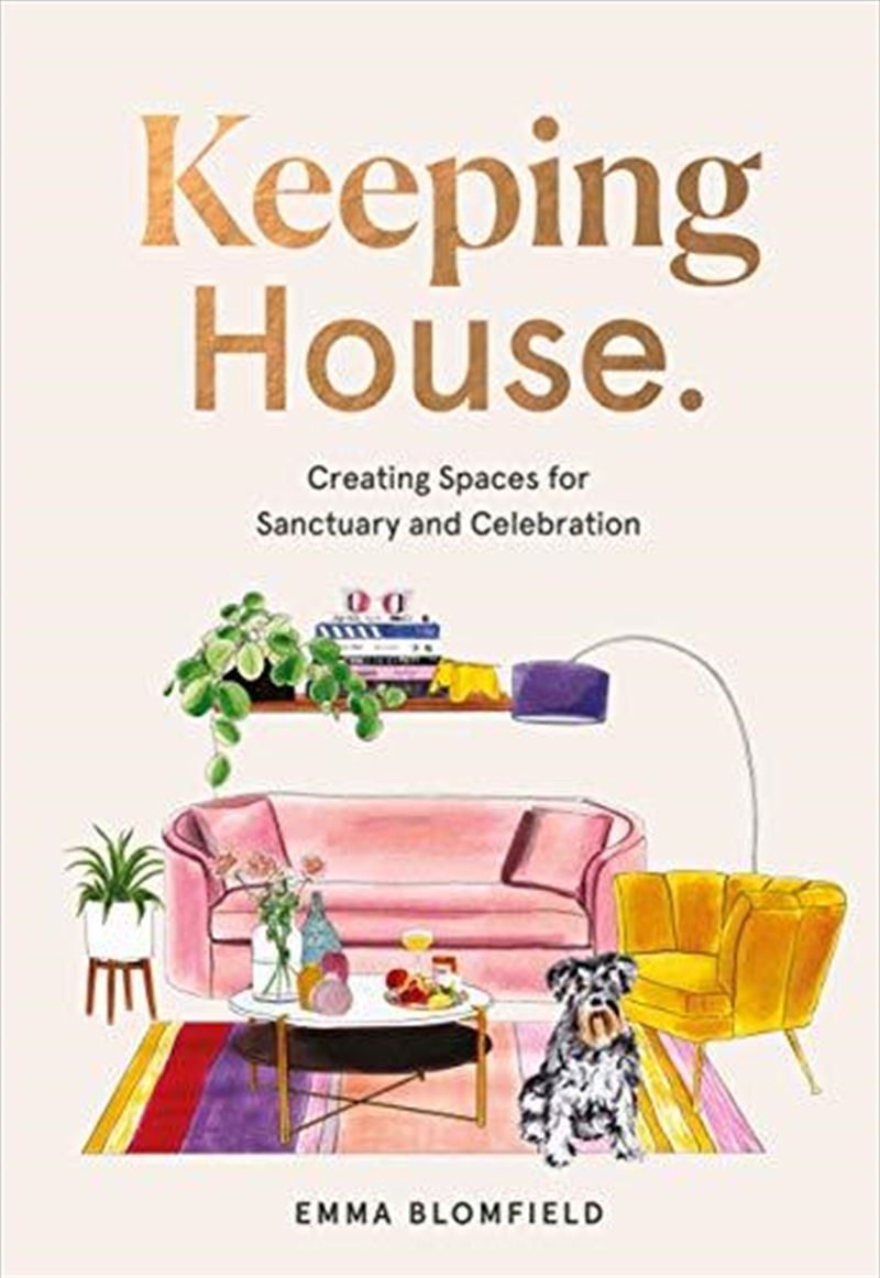 Keeping House: Creating Spaces For Sanctuary And Celebration/Product Detail/House and Home Design