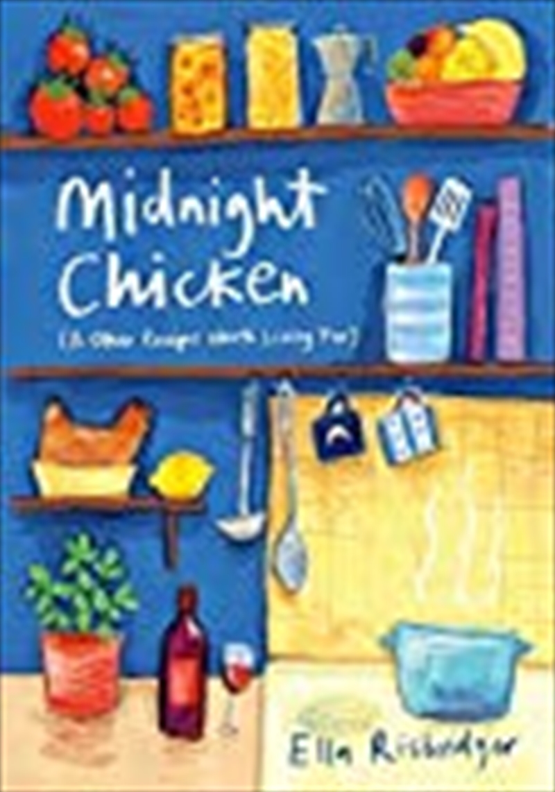 Midnight Chicken: & Other Recipes Worth Living For/Product Detail/Recipes, Food & Drink