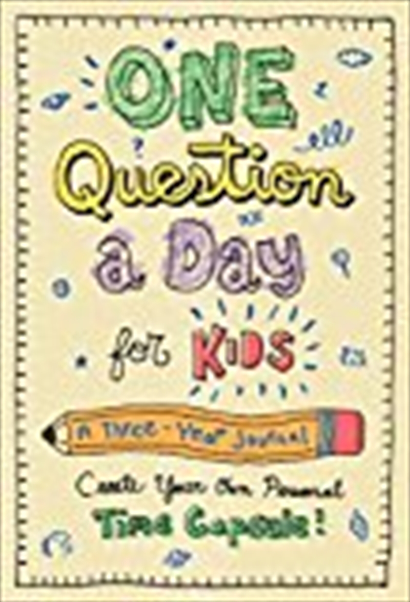One Question A Day For Kids: A Three-year Journal: Create Your Own Personal Time Capsule/Product Detail/Childrens