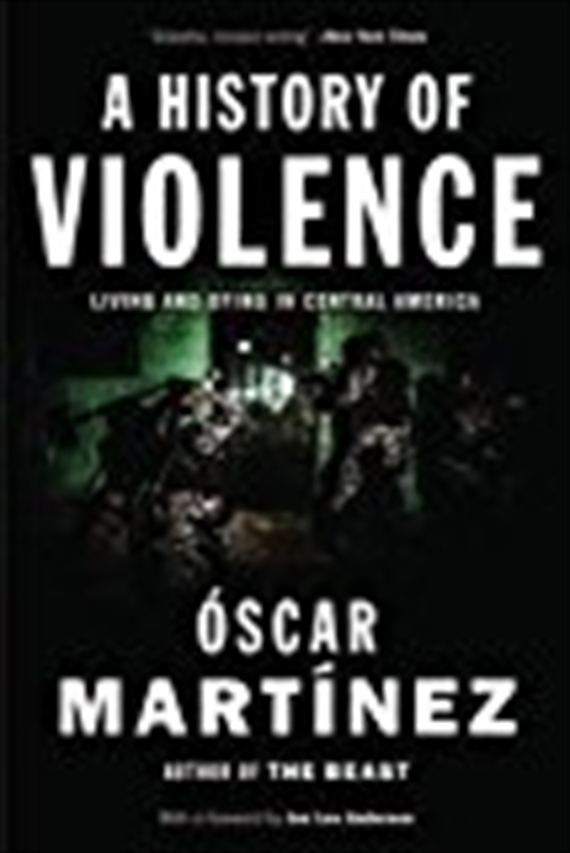 A History Of Violence: Living And Dying In Central America/Product Detail/Politics & Government
