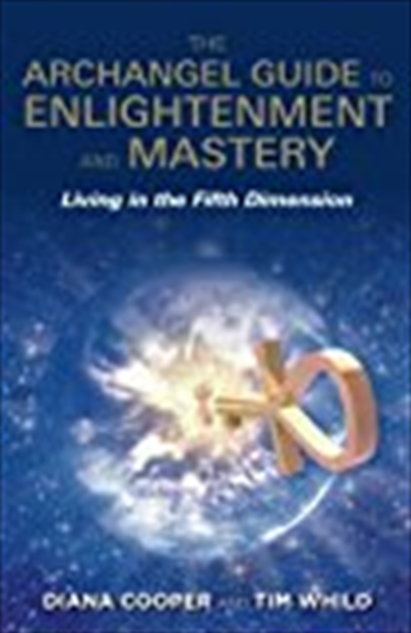 The Archangel Guide To Enlightenment And Mastery: Living In The 5Th Dimension/Product Detail/Religion & Beliefs