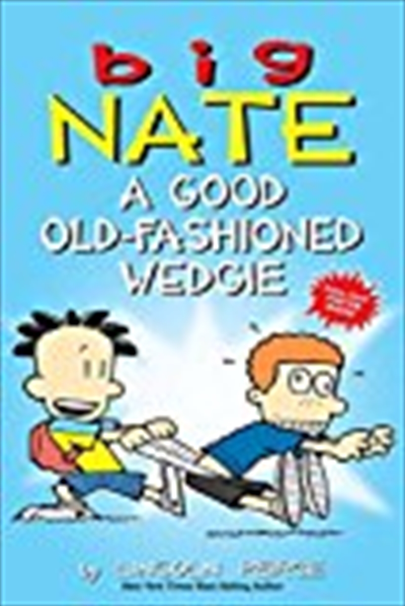 Big Nate: A Good Old-fashioned Wedgie (volume 17)/Product Detail/Reading