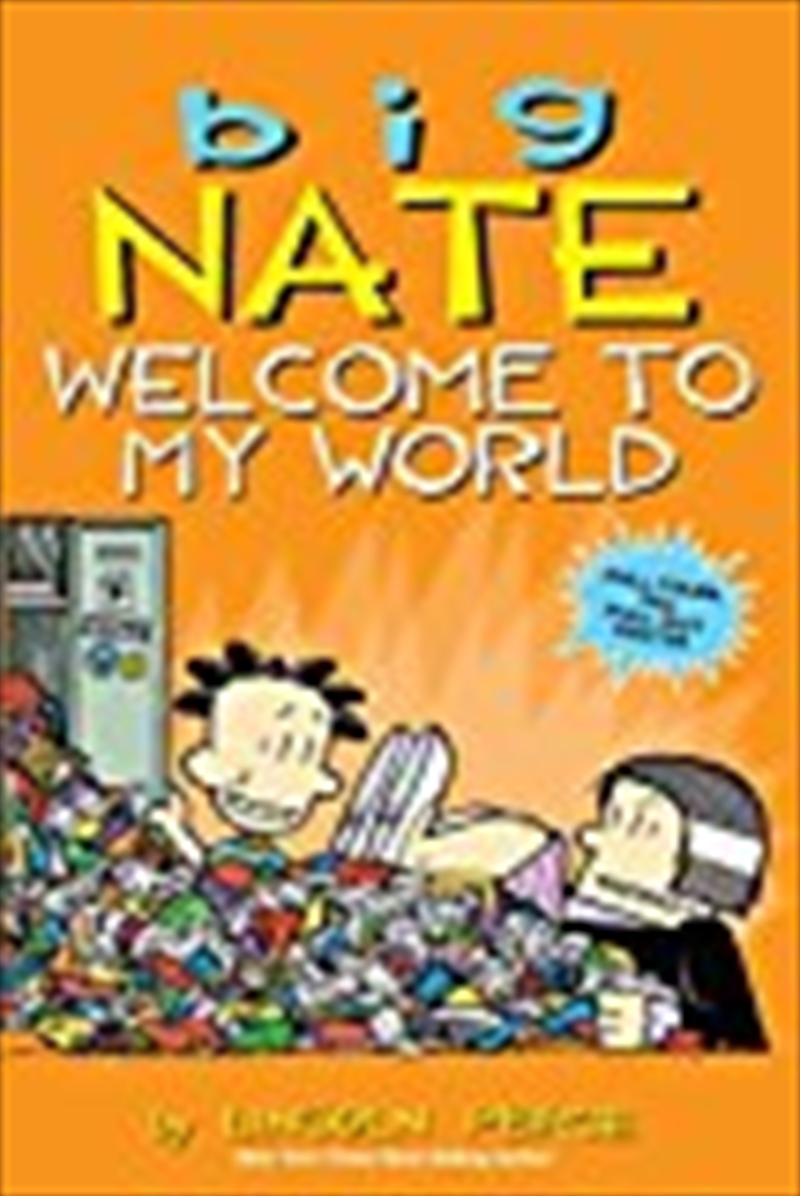 Big Nate: Welcome To My World (volume 13)/Product Detail/Childrens Fiction Books