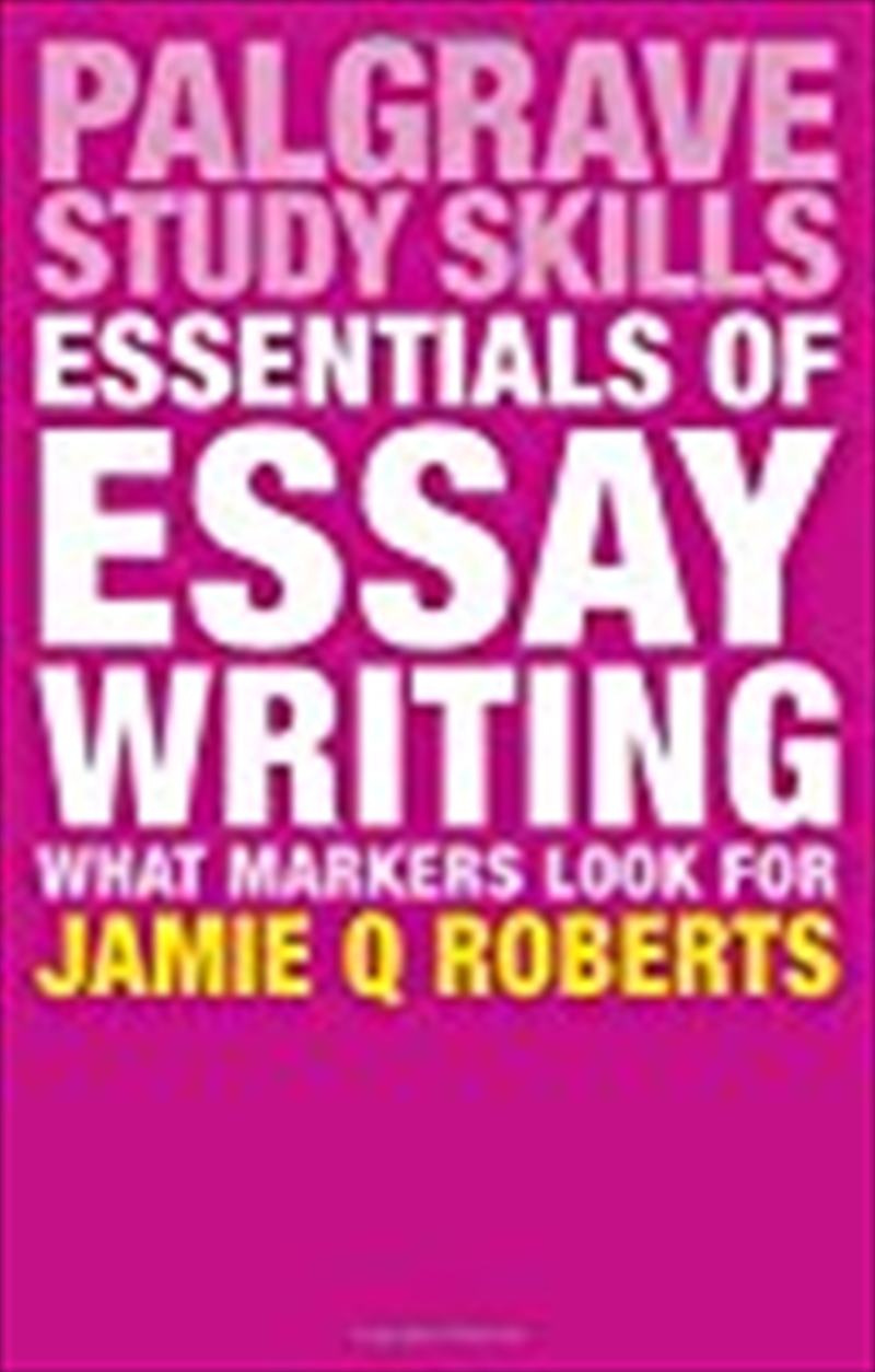 Essentials Of Essay Writing: What Markers Look For (macmillan Study Skills)/Product Detail/Reading