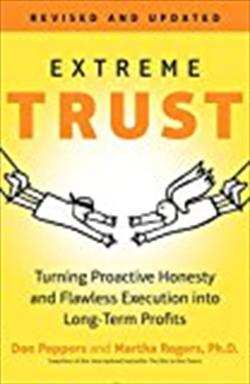 Extreme Trust: Turning Proactive Honesty and Flawless Execution into Long-term Profits, Revised Edit/Product Detail/Business Leadership & Management