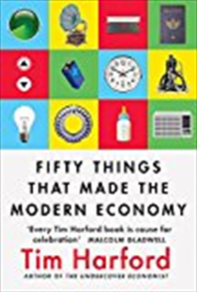 Fifty Things That Made The Modern Economy [paperback] [jul 05, 2017] Tim Harford/Product Detail/Reading