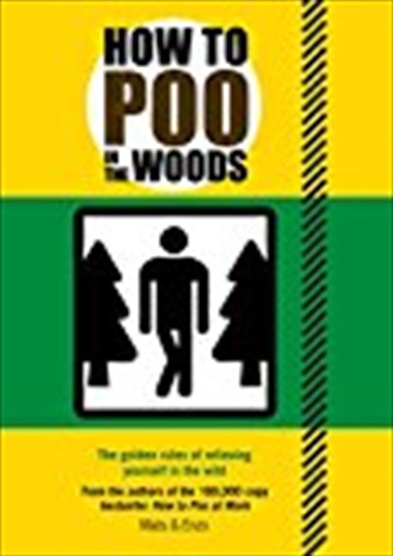 How To Poo In The Woods: The Golden Rules Of Relieving Yourself In The Wild/Product Detail/Comedy