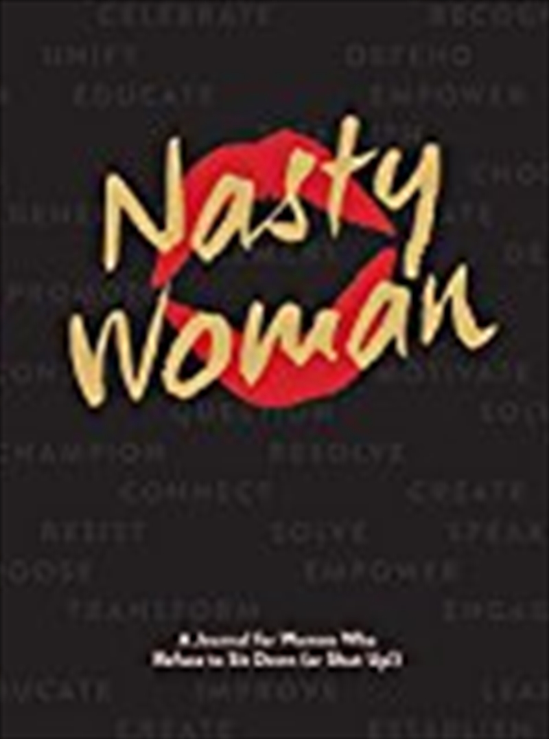 Nasty Women Journal : A Journal For Women Who Refuse To Sit Down/Product Detail/Notebooks & Journals