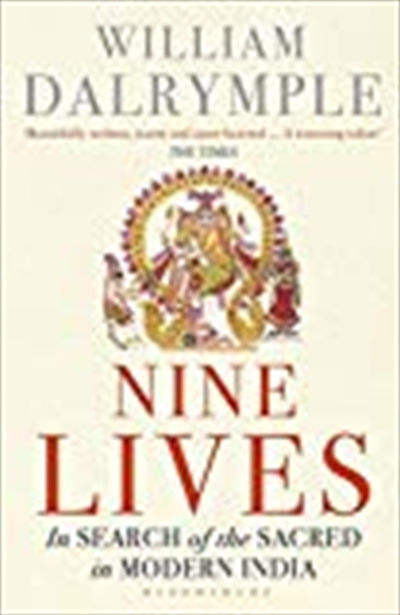 Nine Lives: In Search Of The Sacred In Modern India/Product Detail/History